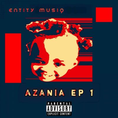 Entity MusiQ Azania Vol. 1 Album Download