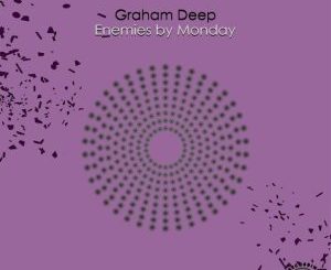 Graham Deep Enemies By Monday EP Download