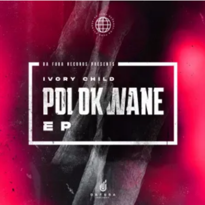 Ivory Child Polokwane EP Download