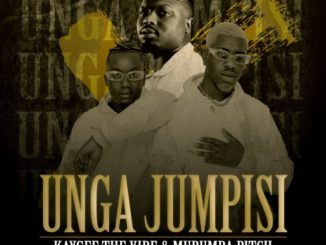 Kaygee The Vibe Unga Jumpisi Mp3 Download