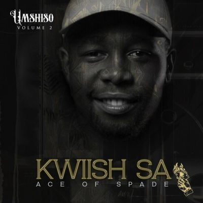 Kwiish SA Umshiso Vol. 2 Album Download