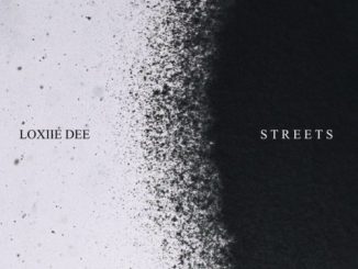 Loxiie Dee Streets Mp3 Download