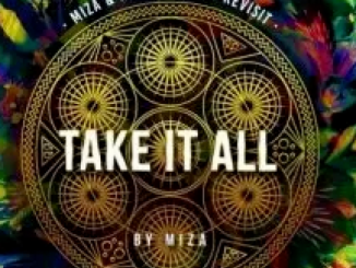 Miza Take It All Mp3 Download