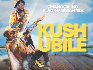 Smangori noBlack Messiah Kushubile Mp3 Download