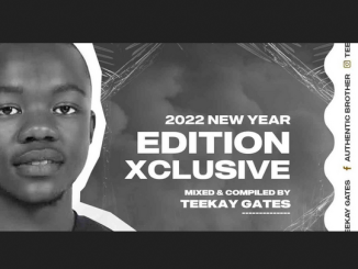 Teekay Gates 2022 Edition Xclusive Mix Download