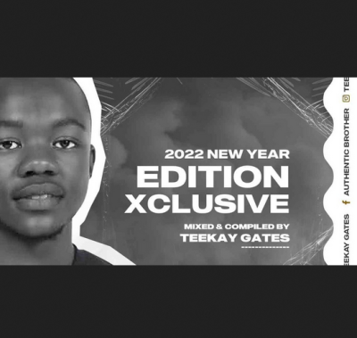 Teekay Gates 2022 Edition Xclusive Mix Download