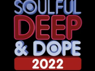 VA Soulful Deep & Dope 2022 Album Download