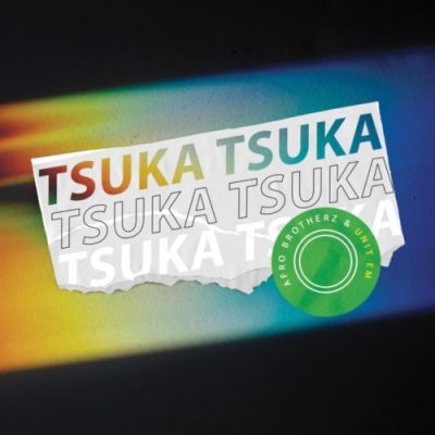 Afro Brotherz Tsuka Tsuka Mp3 Download