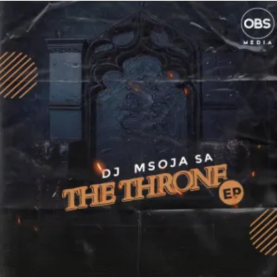 DJ Msoja SA The Throne EP Download