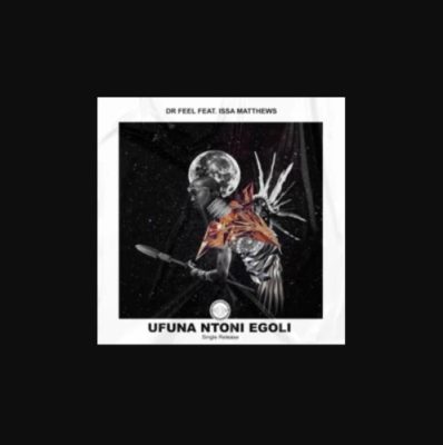 Dr Feel Ufunantoni eGoli Mp3 Download
