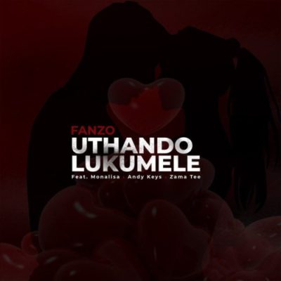 Fanzo Uthando Lukumele Mp3 Download