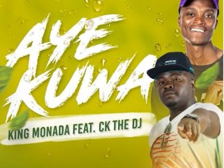 King Monada Aye Kuwa Mp3 Download