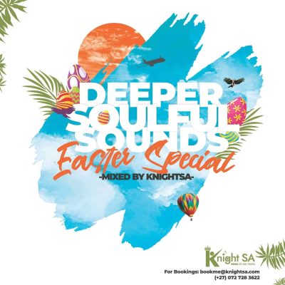 KnightSA89 Deeper Soulful Sounds Easter Special Mp3 Download