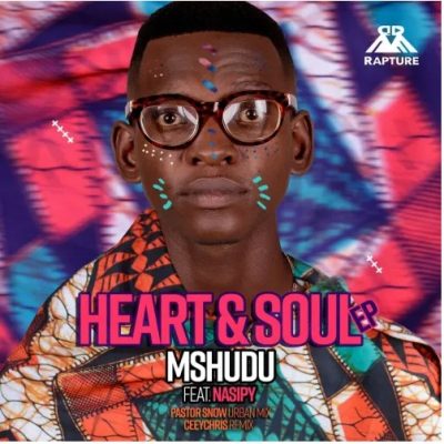 Mshudu Heart & Soul Mp3 Download
