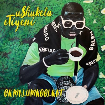 Okmalumkoolkat Weekend Egangile Remix Mp3 Download