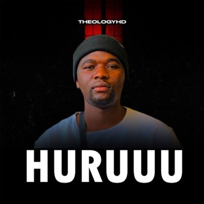 TheologyHD Huruuu Mp3 Download