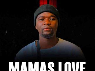 TheologyHD Mamas Love Mp3 Download