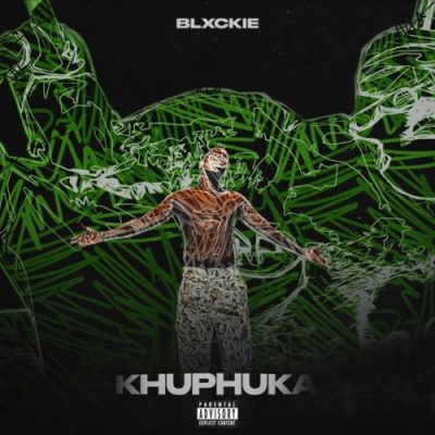 Blxckie Khuphuka Lyrics