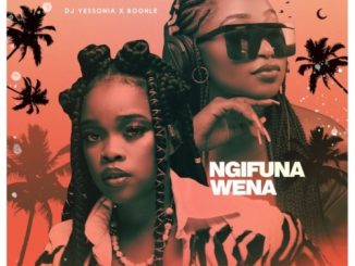 DJ Yessonia Ngifuna Wena Mp3 Download