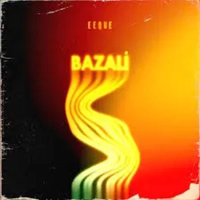 EeQue Bazali Mp3 Download