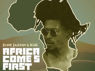 June Jazzin Africa Comes First Mp3 Download