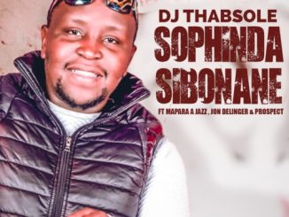 DJ Thabsole Sophinda Sibonane Mp3 Download