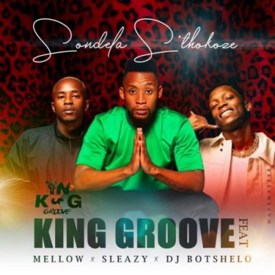 King Groove Sondela S’thokoze Mp3 Download