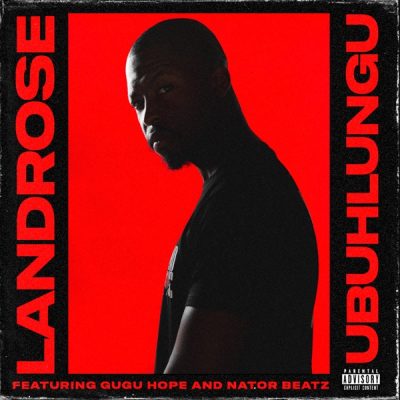 Landrose Ubuhlungu Mp3 Download