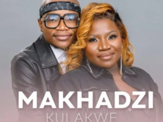Makhadzi Kulakwe Mp3 Download