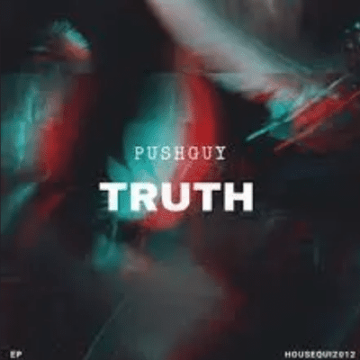 Pushguy Truth EP Download