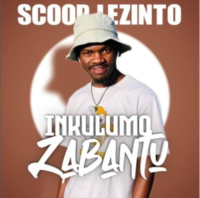 Scoop Lezinto Makhanda Mp3 Download