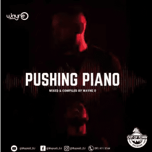 Wayne O Pushing Piano Mix Download