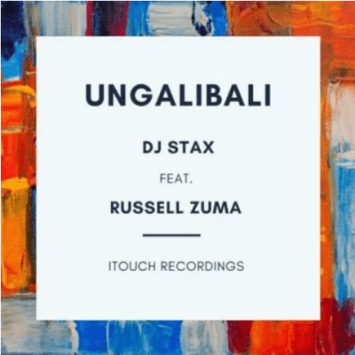 DJ Stax Ungalibali Mp3 Download