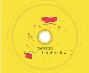 DVRK Henning Dvffodils Mp3 Download