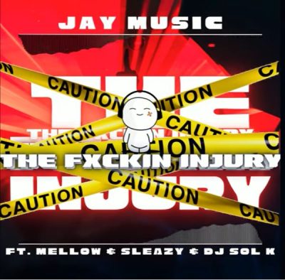 Jay Music The Fuxkin Injury Mp3 Download