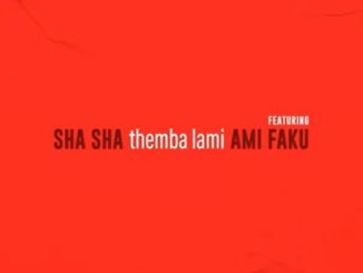 Sha Sha Themba Lami Mp3 Download