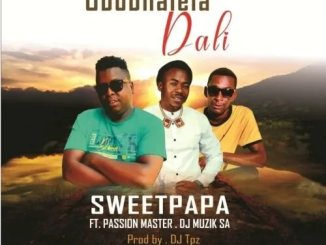 Sweet Papa Ubobhalela Dali Mp3 Download