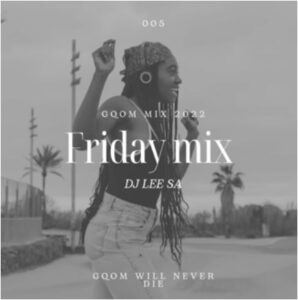 DJ Lee SA Gqom Mix 2022 Download