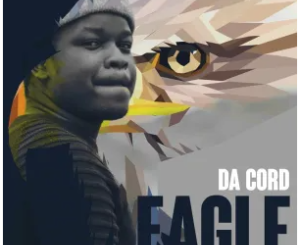 Da Cord Eagle Mp3 Download