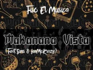 Fiso El Musica Makanana Vista Mp3 Download