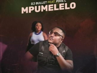 DJ Bullet Mpumelelo Mp3 Download