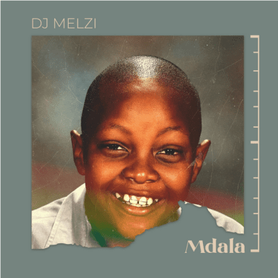 DJ Melzi Mdala Mp3 Download
