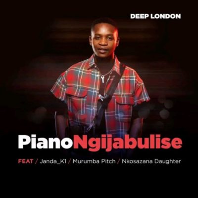 Deep London Piano Ngijabulise Mp3 Download