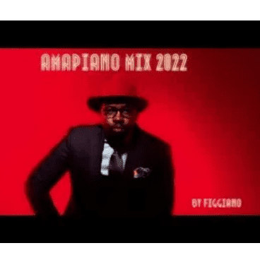 Figgiano Amapiano Mix 2022 Download