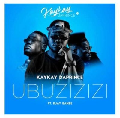 KayKay DaPrince Ubuzizizi Mp3 Download