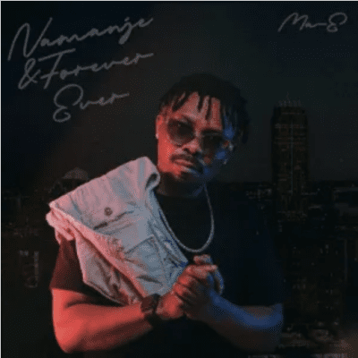 Ma-E Namanje Mp3 Download