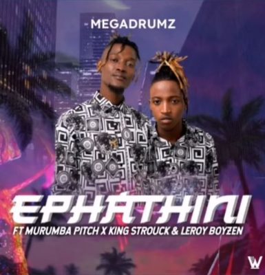 Megadrumz Ephathini Mp3 Download