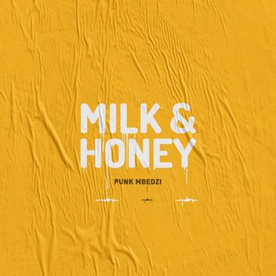 Punk Mbedzi Milk & Honey EP Download