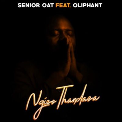 Senior Oat Ngizo Thandaza Mp3 Download