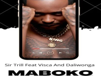 Sir Trill Maboko Mp3 Download